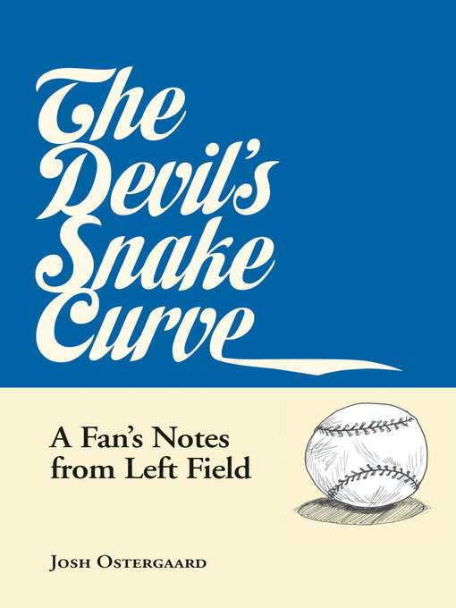 Title details for The Devil's Snake Curve by Josh Ostergaard - Available